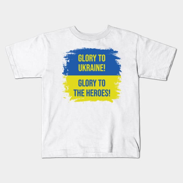 Glory To Ukraine! Glory to the heroes! Kids T-Shirt by Alex Birch